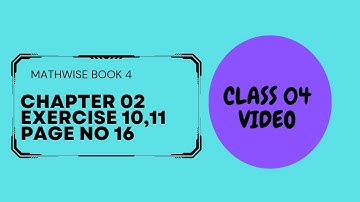 MATHS WISE, BOOK 4, CLASS 4, CH NO  2, PG NO 16 EX NO 10,11 SOLVED