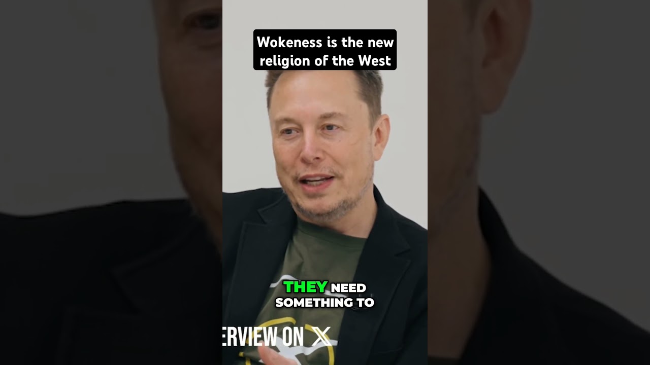 Elon Musk calls the wokeness the new secular faith 