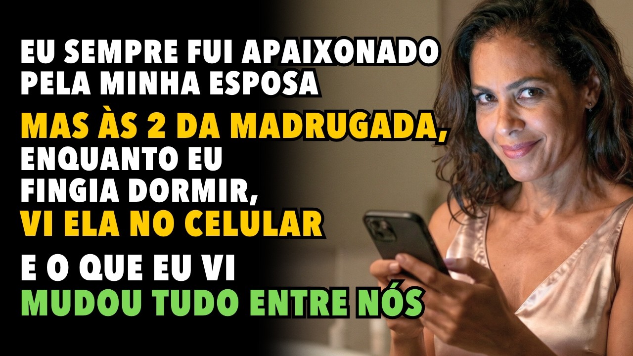 Eu Sempre Fui Apaixonado Pela Minha Esposa, Mas Às 2 da Madrugada, Fingindo Dormir, Eu Vi Aquilo…