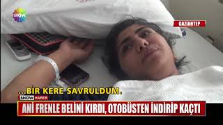 Ani frenle belini kırdı, otobüsten indirip kaçtı