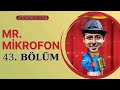 Mr mikrofon  43 blm ramazan zel