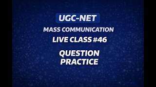 UGC-NET | CUET Mass Communication Live Class #46 | Question Practice Class | Paper 2
