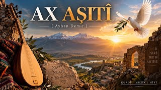 Shoresh Botan | AX AŞITÎ 🕊️ السلام والحرية | Aşitî û Azadî – Frieden & Freiheit | Barışa bir çağrı 