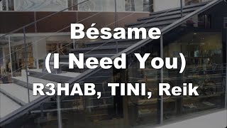 Karaoke Bésame (I Need You) - R3HAB, TINI, Reik【No Guide Melody】 Instrumental