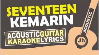 Kemarin Karaoke Akustik Gitar - Seventeen I Jhacoustic