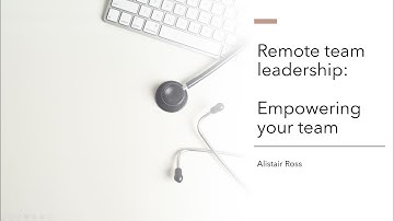 Lockdown Leadership  - Leading remote teams
