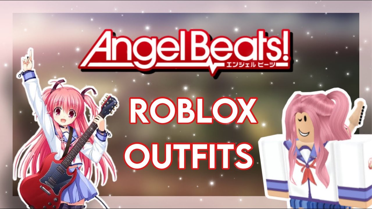 Angel Beats Roblox Outfit Ideas Anime YouTube 