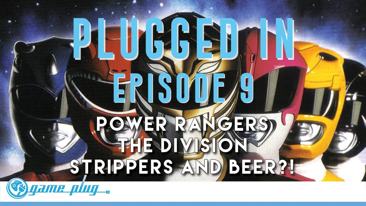 Plugged In E09 Rangers The Division Beta Strippers Plugged In E09 Rangers The Division Beta Strippers Instinct