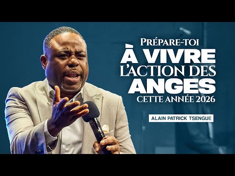 Get Ready to Experience the Action of Angels in 2026 - Apostle Alain Patrick Tsengue