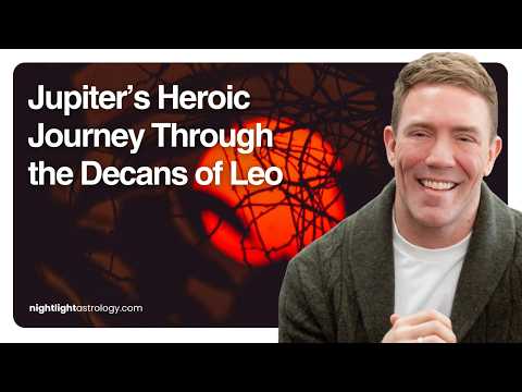 Jupiter’s Heroic Journey Through the Decans of Leo