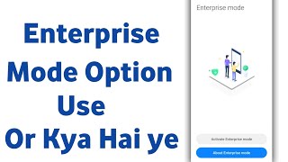 Famous What is enterprise mode in Redmi phone, turn on enterprise mode, enable enterprise mode Wealth