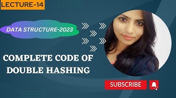 Data Structure-2023 || Complete code of Double Hashing || Collision Resolution Technique||Lecture-14