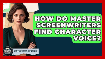 How Do Master Screenwriters Find Character Voice? - Screenwriter