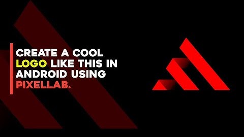 How to create a custom LOGO in android using pixellab || Logo tutorial || By Drager