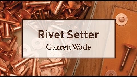 Rivet Setter and Copper Rivets