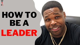 How to be a Leader w/ (Quentin “Q Da Boss” Brown