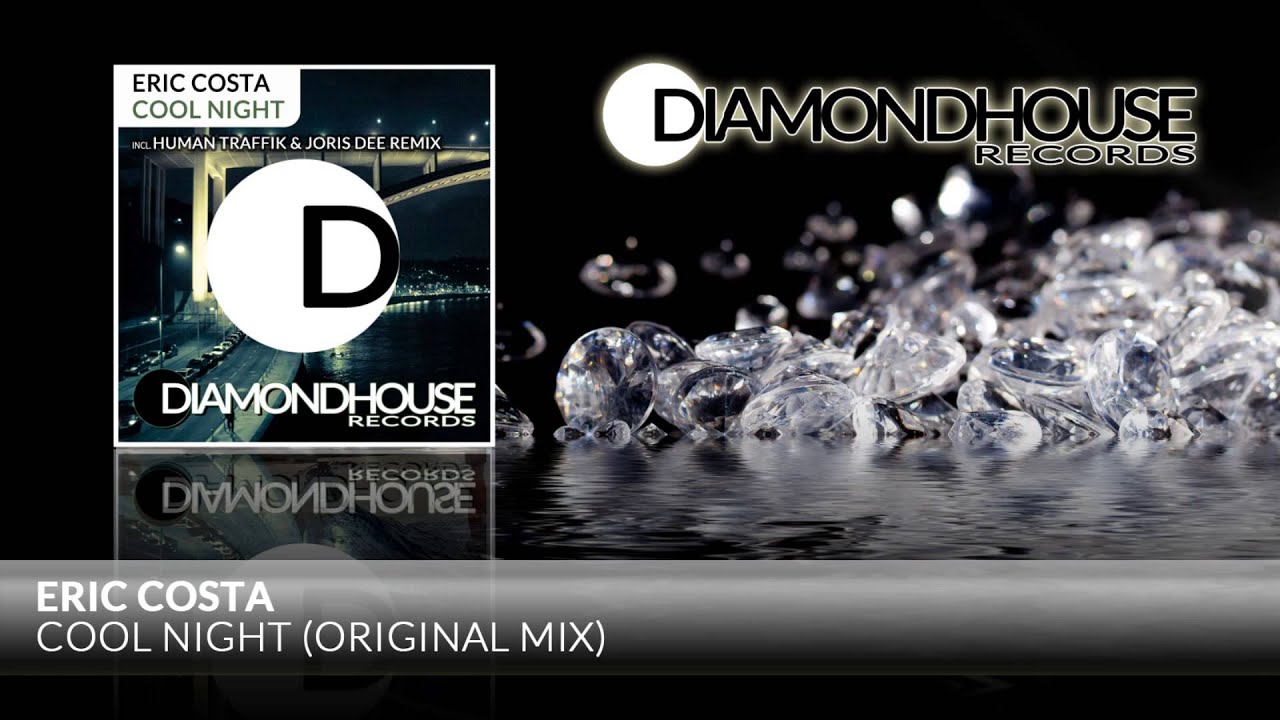 Eric Costa - Cool Night (Original Mix) / Diamondhouse Records