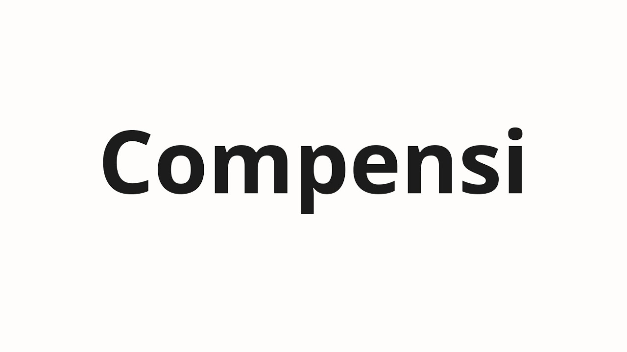 Как произносить Compensi