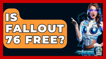 Is Fallout 76 Free? - The SciFi Reel