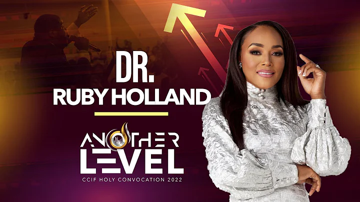 CCIF Holy Convocation 2022 | Dr. Ruby Holland - Ju...