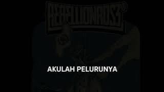 TUMPUKAN SEMANGAT YANG MENGGANDA LIRIK REBELLIONROSE