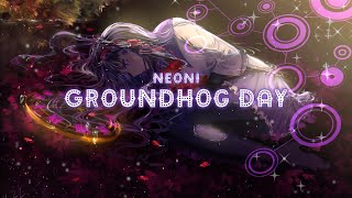 Neoni - Groundhog Day [Lyrics]