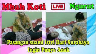  Mbah Koti Ngurut Pasangan Suami Istri Dari Surabaya Ingin Punya Anak