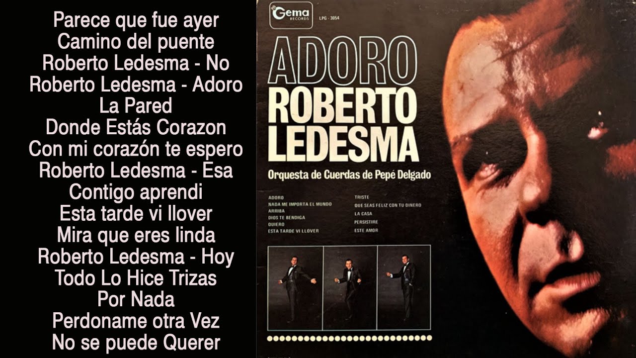 ROBERTO LEDESMA EXITOS-  SUS 20 GRANDES EXITOS- BOLEROS DE ORO INOLVIDABLES