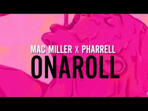 Mac Miller x Pharrell - Onaroll (Audio)