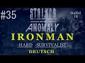 STALKER Anomaly - Gatekeeper "Ironman" / Deutsch \ Folge 35 [Staffel 3]