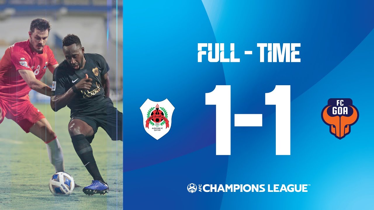 Acl2021 Group E Al Rayyan Sc Qat 1 1 Fc Goa Ind Youtube