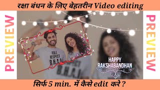 Rakshabandhan Video Editing Tutorial• Best Video template for #rakshabandhan photos•(Editing Helper) screenshot 2