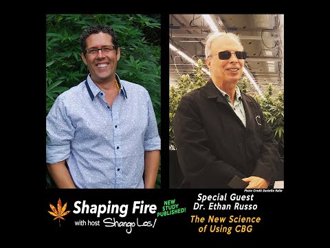 Shaping Fire Ep. 83 - The New Science on Using CBG with Dr. Ethan Russo