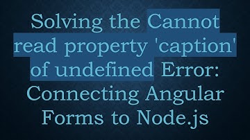 Solving the Cannot read property 