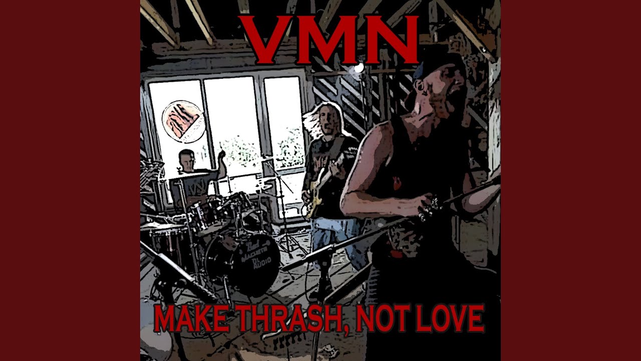 Watch Make Thrash, Not Love on YouTube Watch Make Thrash, Not Love on YouTube