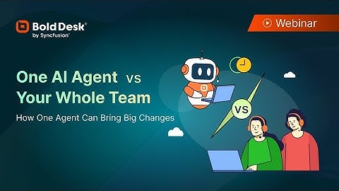 One AI Agent vs. a Whole Team—How One Agent Can Bring Big Changes [Webinar]