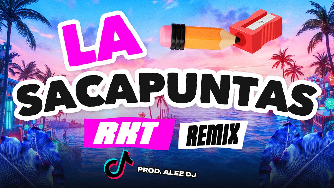 LA SACAPUNTAS RKT (Remix Viral TikTok) – aLee DJ