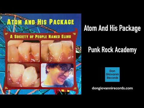 Atom And His Package - "Punk Rock Academy"