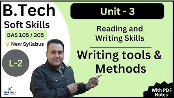 Writing tools and Methods | L-2 | Unit -3 | Soft Skills | B.Tech 1st Yr | AKTU | BAS 105/205