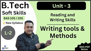 Writing tools and Methods | L-2 | Unit -3 | Soft Skills | B.Tech 1st Yr | AKTU | BAS 105/205 screenshot 1