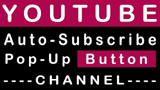 Create  Auto Subscribe Pop-up Button Link Youtube Channel Promotion screenshot 1