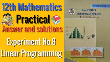 Experiment No.8 | Linear Programming | Class 12th Mathamatics Practical Answers