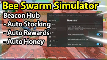 🐝 Bee Swarm Simulator Script | Auto Honey, Auto Stocking, Auto Samovar | Roblox Pc/Mobile Executor