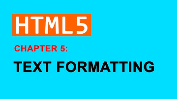 HTML5 Chapter 5: Text Formatting