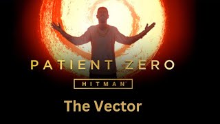 Hitman : Patient Zero DLC - The Vector (Colorado)