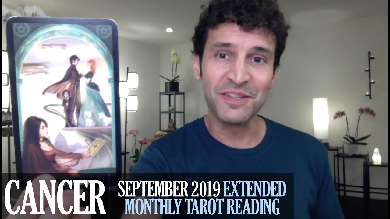 CANCER September 2019 Extended Monthly Intuitive Tarot Reading by Nicholas Ashbaugh