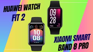 Xiaomi Smart Band 8 Pro Vs Huawei Watch Fit 2