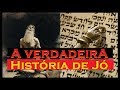 A VERDADEIRA HISTÓRIA DE JÓ - Um exemplo de fé e fidelidade a Deus