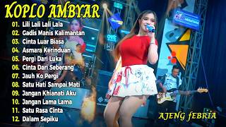 KOPLO AMBYAR! AJENG FEBRIA -HELIKOPTER TURUN KE PADANG -  FULL ALBUM DANGDUT KOPLO