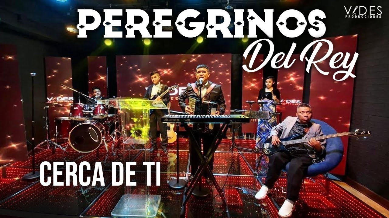 Peregrinos del Rey - Cerca de ti